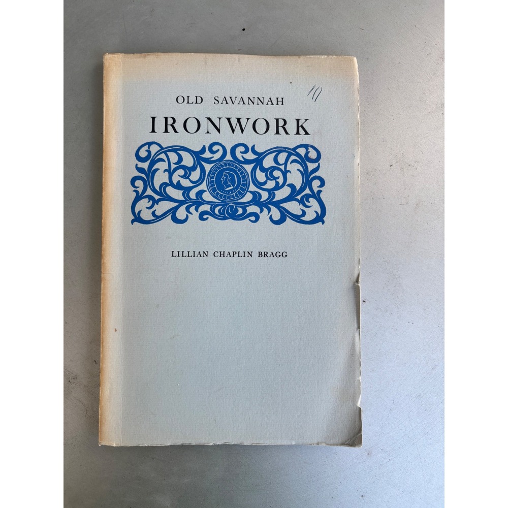 Old Savannah Ironwork Lillian Chaplin Bragg 1957 Vintage Architecture Book
